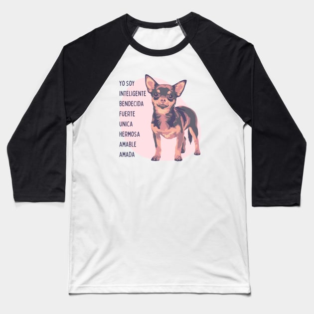 Chihuahua es Inteligente, Bendecida, Fuerte... Baseball T-Shirt by Slightly Unhinged
